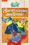 Bob Esponja. ¡Santos percebes, Manta Raya!