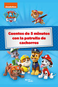 Cuentos de 5 minutos con la patrulla de cachorros