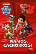 PAW Patrol. ¡Vamos, cachorros!