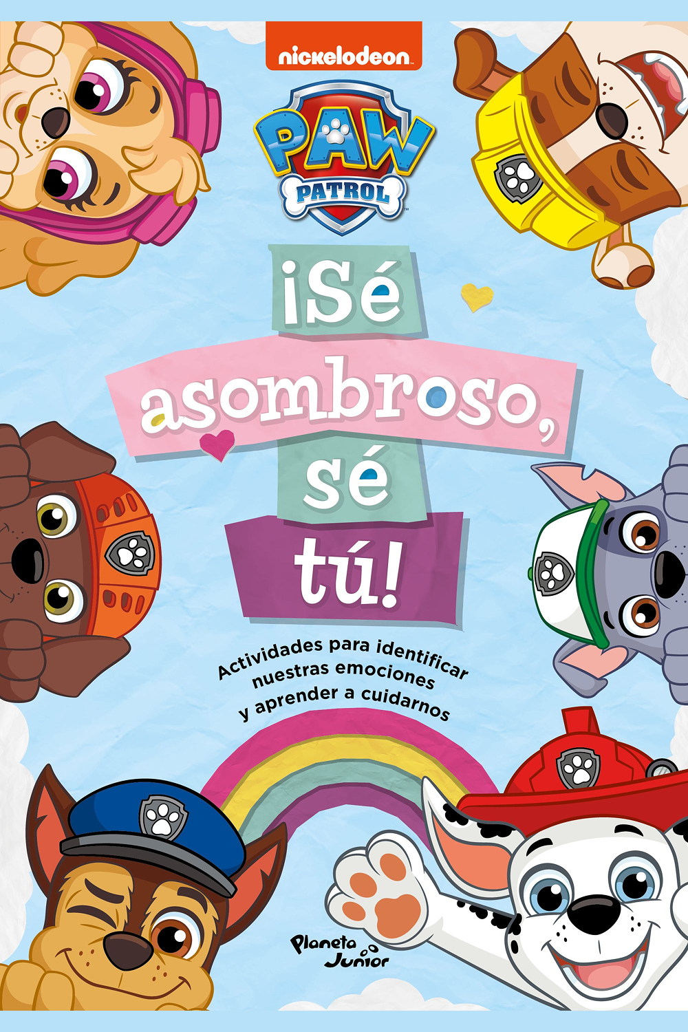 Paw Patrol. ¡Sé asombroso, sé tú!