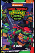Tortugas Ninja. Caos mutante. La novela